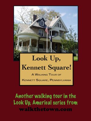 cover image of A Walking Tour of Kennett Square, Pennsylvania